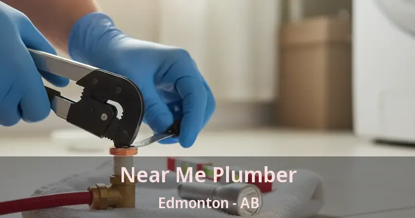 Near Me Plumber Edmonton - AB