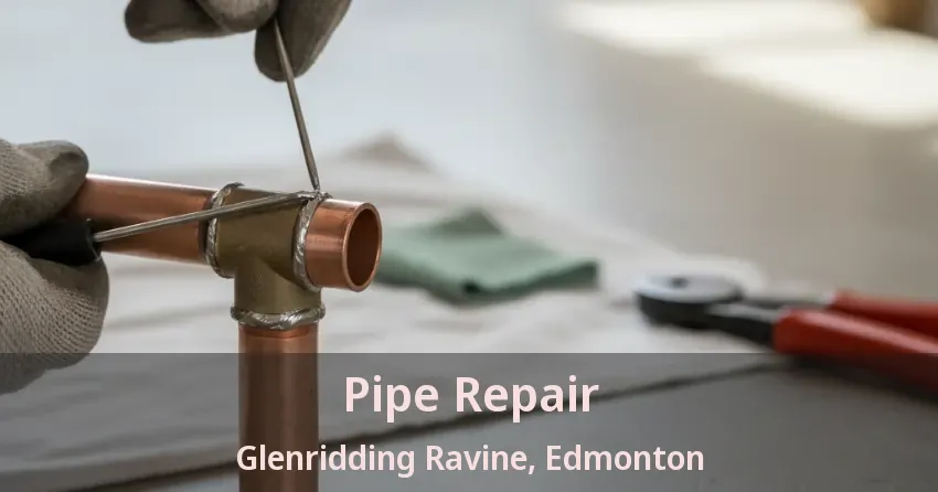 Pipe Repair Glenridding Ravine, Edmonton - AB
