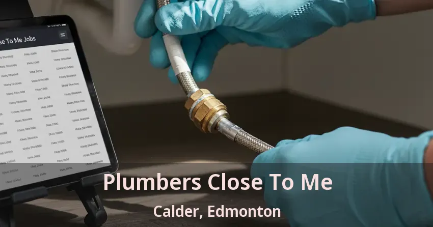 Plumbers Close To Me Calder, Edmonton - AB