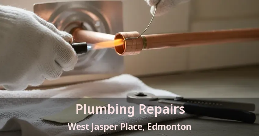 Plumbing Repairs West Jasper Place, Edmonton - AB
