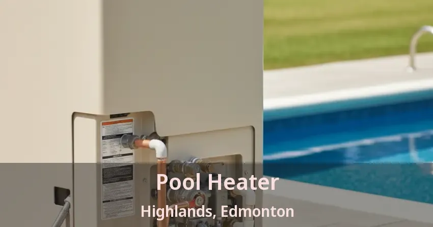 Pool Heater Highlands, Edmonton - AB