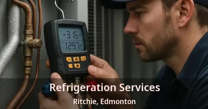 Refrigeration Services Ritchie, Edmonton - AB