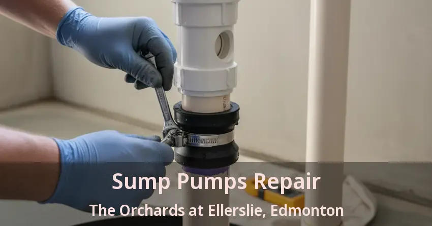 Sump Pumps Repair The Orchards at Ellerslie, Edmonton - AB