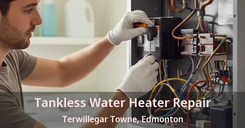 Tankless Water Heater Repair Terwillegar Towne, Edmonton - AB