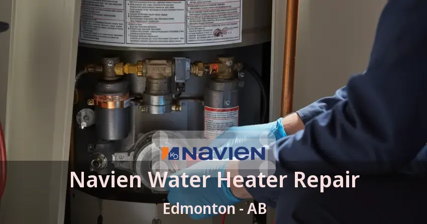 Navien Water Heater Repair Edmonton - AB